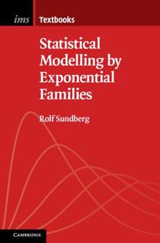 Hardcover Statistical Modelling by Exponential Families Book