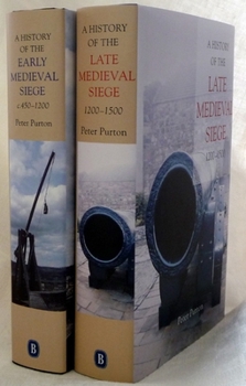 Hardcover A History of the Early and Late Medieval Siege [2 Volume Set]: Two Volume Set Book