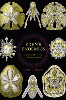 Paperback Eden's Endemics: Narratives of Biodiversity on Earth and Beyond Book