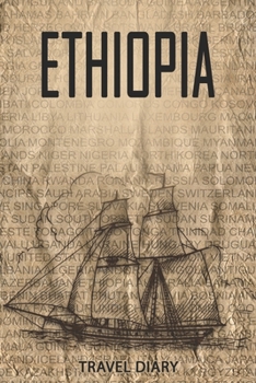 Ethiopia Travel Diary: Travel and vacation diary for Ethiopia. A logbook with important pre-made pages and many free sites for your travel memories. For a present, notebook or as a parting gift