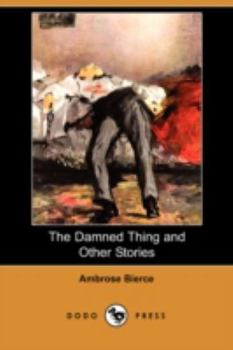 Paperback The Damned Thing and Other Stories (Dodo Press) Book