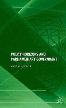 Hardcover Policy Horizons and Parliamentary Government: Book
