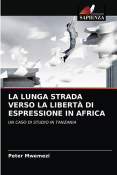 Paperback La Lunga Strada Verso La Libertà Di Espressione in Africa [Italian] Book