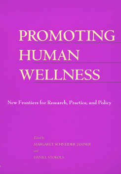Paperback Promoting Human Wellness: New Frontiers for Research, Practice, and Policy Book