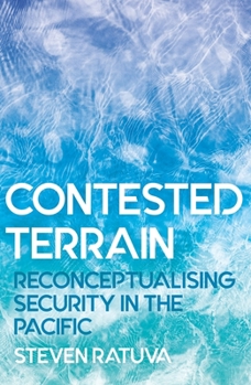 Paperback Contested Terrain: Reconceptualising Security in the Pacific Book