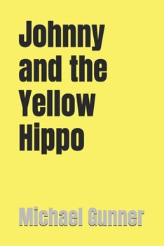 Paperback Johnny and the Yellow Hippo Book