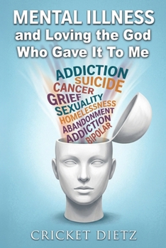 Paperback Mental Illness and Loving the God Who Gave It to Me Book