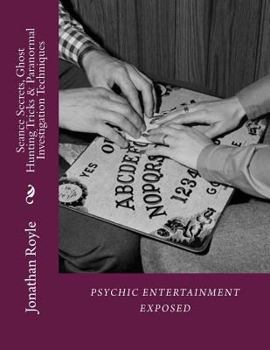 Paperback Seance Secrets, Ghost Hunting Tricks & Paranormal Investigation Techniques Book