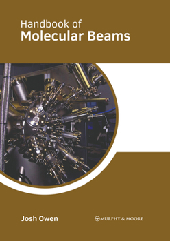 Hardcover Handbook of Molecular Beams Book