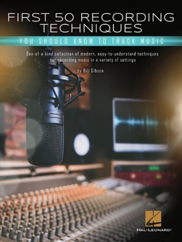 Paperback First 50 Recording Techniques You Should Know to Track Music Book