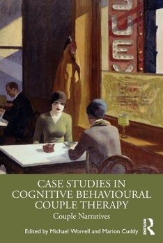 Paperback Case Studies in Cognitive Behavioural Couple Therapy: Couple Narratives Book