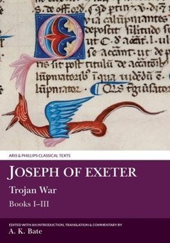Paperback Joseph of Exeter: Trojan War I-III [Latin] Book