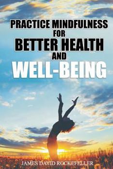 Paperback Practice Mindfulness for Better Health and WellBeing Book