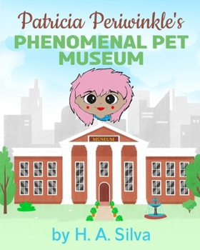 Paperback Patricia Periwinkle's Phenomenal Pet Museum Book