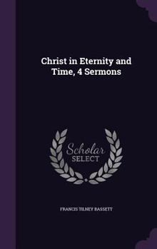 Hardcover Christ in Eternity and Time, 4 Sermons Book