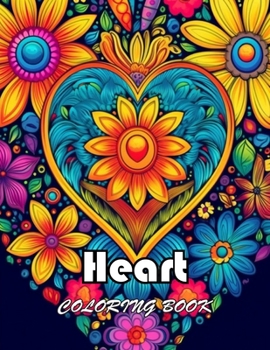 Heart Coloring Book for Adults: Unique and Exciting Designs