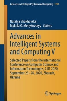 Paperback Advances in Intelligent Systems and Computing V: Selected Papers from the International Conference on Computer Science and Information Technologies, C Book