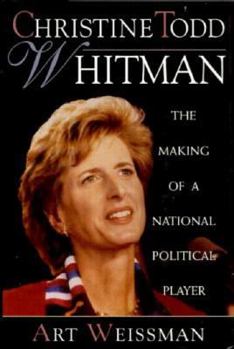 Christine Todd Whitman: The Making of a National Political Player