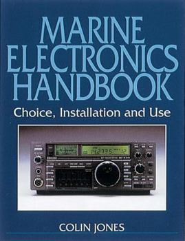 Hardcover Marine Electronics Handbook: Choice, Installation and Use Book
