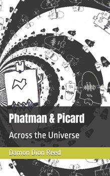 Paperback Phatman & Picard: Across the Universe Book