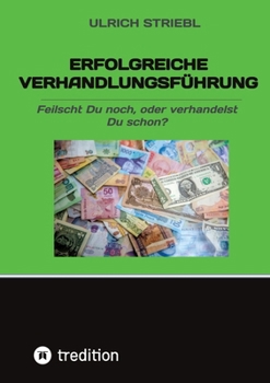 Erfolgreiche Verhandlungsführung: Feilscht Du noch, oder verhandelst Du schon?