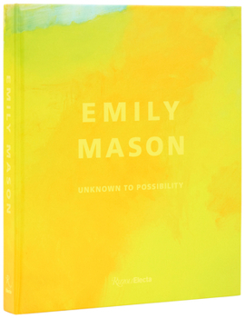 Hardcover Emily Mason: Unknown to Possibility Book