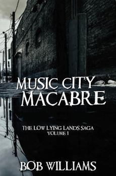 Paperback Music City Macabre: The Low Lying Lands Vol. 1 Book