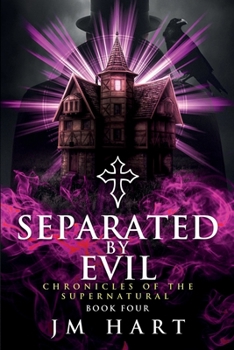 Paperback Separated By Evil: Chronicle of the Supernatural Book Four Book