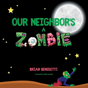 Paperback Our Neighbor's a Zombie Book