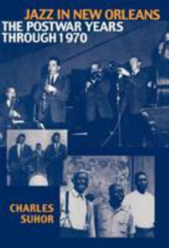 Hardcover Jazz in New Orleans: The Postwar Years Through 1970 Book