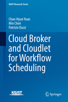 Hardcover Cloud Broker and Cloudlet for Workflow Scheduling Book