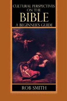 Paperback Cultural Perspectives on the Bible: A Beginner's Guide Book