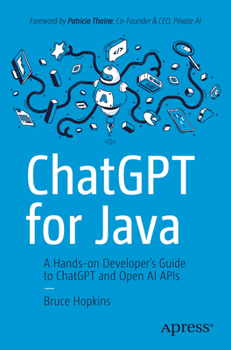Paperback ChatGPT for Java: A Hands-On Developer's Guide to ChatGPT and Open AI APIs Book