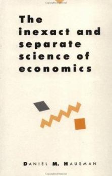 Paperback The Inexact and Separate Science of Economics Book