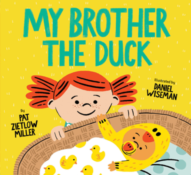 Hardcover My Brother the Duck: (New Baby Book for Siblings, Big Sister Little Brother Book for Toddlers) Book