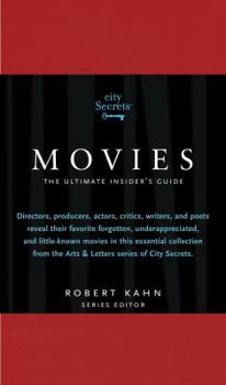Movies: The Ultimate Insider's Guide to Cinema's Hidden Gems: A City Secrets Book