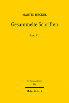 Hardcover Gesammelte Schriften: Band VII: Staat - Kirche - Recht - Geschichte [German] Book