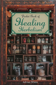 Hardcover Pocket Book of Healing Herbalism Book