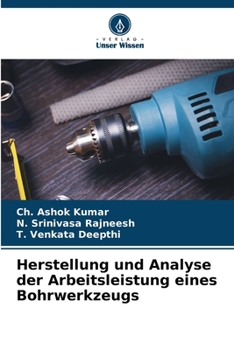 Paperback Herstellung und Analyse der Arbeitsleistung eines Bohrwerkzeugs [German] Book