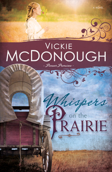 Whispers on the Prairie - Book #1 of the Pioneer Promises