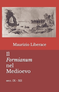 Paperback Il Formianum nel Medioevo: secc. IX - XII [Italian] Book