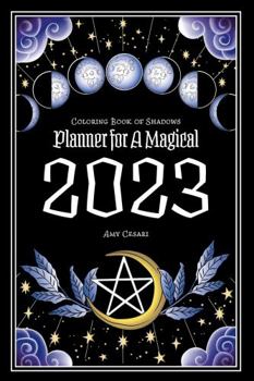 Paperback Coloring Book of Shadows: Planner for a Magical 2023 Book