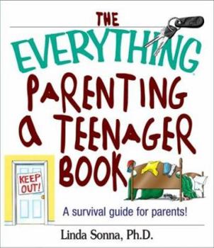 Paperback The Everything Parenting a Teenager Book: A Survival Guide for Parents! Book