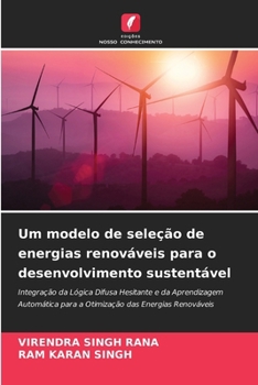 Um modelo de seleção de energias renováveis para o desenvolvimento sustentável