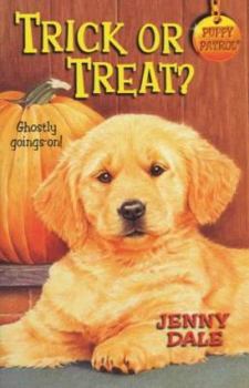 Trick or Treat? (Puppy Patrol, #41) - Book #41 of the Puppy Patrol
