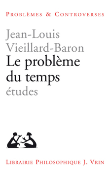 Le Probleme Du Temps: Etudes (Problemes & Controverses)