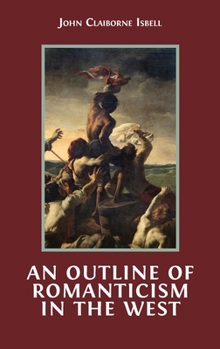 Hardcover An Outline of Romanticism in the West Book