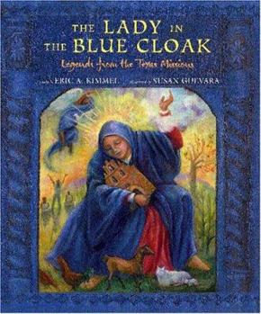 Library Binding The Lady in the Blue Cloak: Legends from the Texas Missions Book