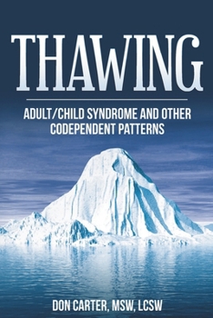 Paperback Thawing Adult/Child Syndrome and other Codependent Patterns Book