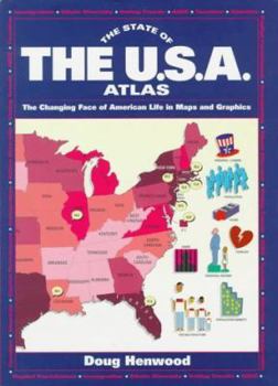 Hardcover The State of the U.S.A. Atlas: The Changing Face of American Life in Maps and Graphics Book